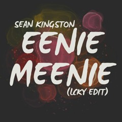 Sean Kingston - Eenie Meenie (Lcky Edit) *Click Buy For Download*