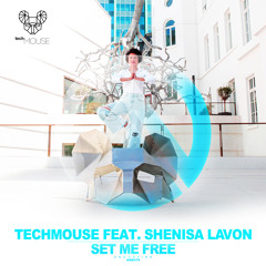 techMOUSE feat. Shenisa Lavon - Set Me Free (JHTP Edit)