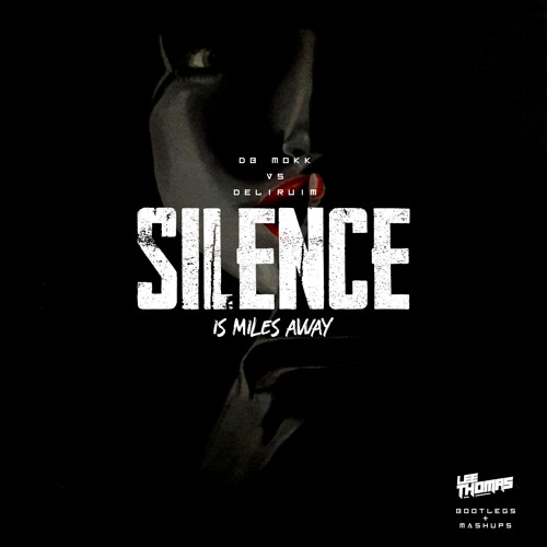 Silence Is Miles Away (Lee Thomas 'Trance' Mashup)