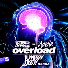 DJ Chris Davies Feat. Adelle - Overload Jumpin Jack Remix