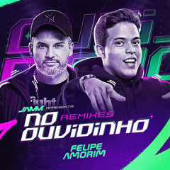 No Ouvidinho (Jamm', Zonatto e Paxxo Remix) [feat. Felipe Amorim]