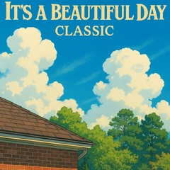 It's A Beautiful Day