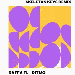 Raffa FL - Ritmo - (Skeleton Keys Radio Remix)