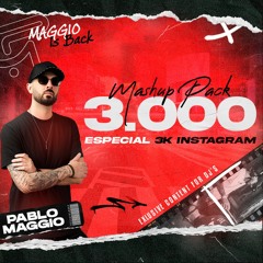 MASHUP PACK ESPECIAL 3K INSTAGRAM (15 TEMAS) | PABLO MAGGIO