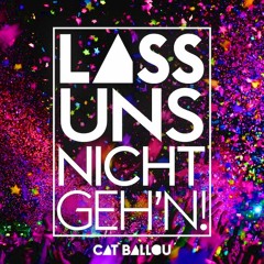 Cat Ballou - Lass Uns Nicht Geh'n (Timster Remix)