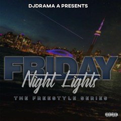 FRIDAY NIGHT LIGHTS VOL. 2 - THE FREESTYLE SERIES - DJ DramaA