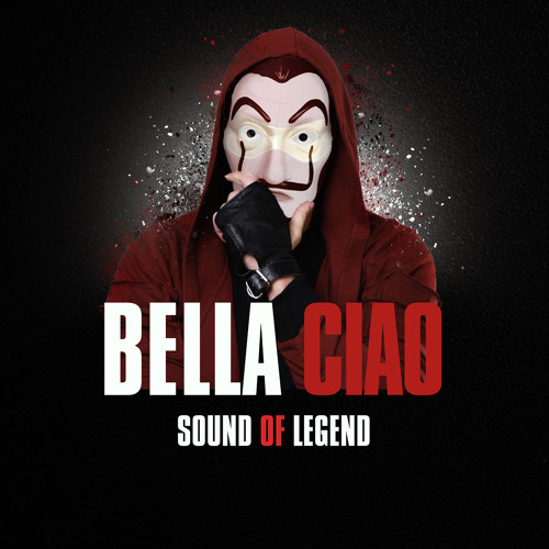 Stream Bella Ciao (Radio Edit) by Sound Of Legend | Listen online for free  on SoundCloud