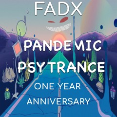 Pandemic Psytrance (One Year Anniversary)