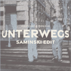 Verifiziert & Prod. Suki - Unterwegs (Saminski Edit) I FREE DL