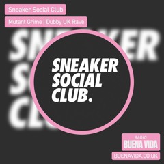 Sneaker Social Club - Radio Buena Vida 29.04.23