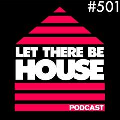 Let There Be house Podcast With Queen #501
