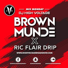Mix Monday: Ric Flair Drip X Brown Munde