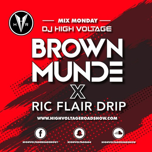 Mix Monday: Ric Flair Drip X Brown Munde