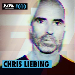 Chris Liebing @ Rave The Planet PODcst #010