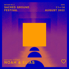 Sacred Ground Festival Mix Noah + Elias