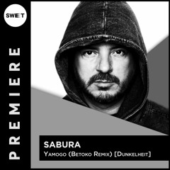 PREMIERE : Sabura - Yamogo (Betoko Remix) [Dunkelheit]