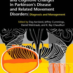 Read EPUB 📪 Neuropsychiatric and Cognitive Changes in Parkinson's Disease and Relate