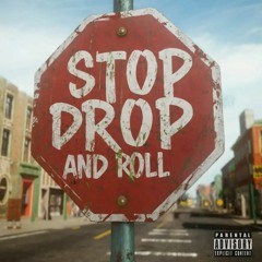 Stop Drop and Roll (prod. Wisyto X Stressful)