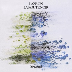Laze On - La Route Noir [Free Download]