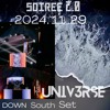 UNIV3RSE LIVE  @ SOIREE 2.0  DOWN SOUTH  ( 2024 . 11 .29 ) DJ mix artwork - Electronic music tracklist cover image