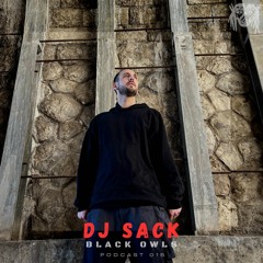 DJ SACK - BLACK OWLS PODCAST 15