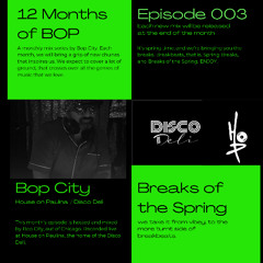 12 Months of Bop | 003 | Breaks of the Spring