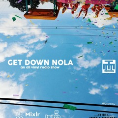 Get Down NOLA (8.27)