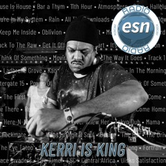 ESN Radio : Kerric Chandler Megamix : Kerri Is King!
