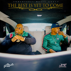 JT Money, CeeLo Green - Best Is Yet To Come