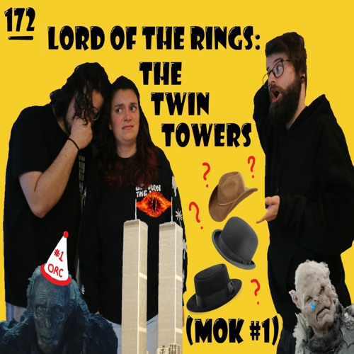 Stream episode 172 - Lord Of The Rings: The Twin Towers (MoK #1) by Don't  Expect Anything podcast | Listen online for free on SoundCloud
