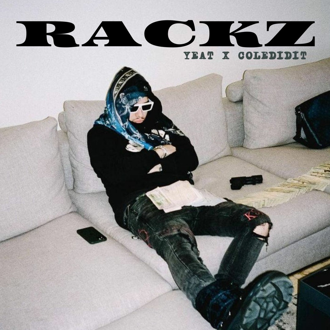 Stream YEAT - RACKZ (prod. coledidit) by coledidit | Listen online