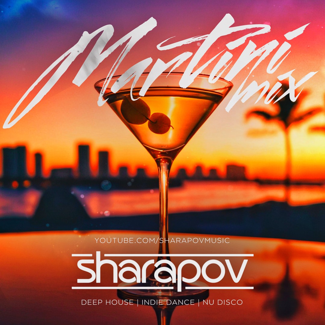 Stream Presents Martini Mix Sharapov By Housechart1 Listen Online