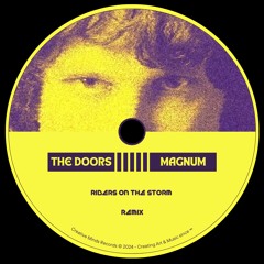 The Doors - Riders on the Storm (MAGNUM Edit)