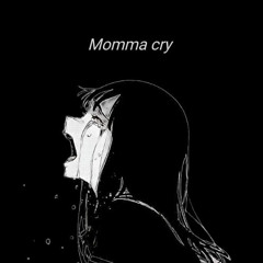 Mama wipe your tears
