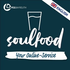 Soulfood - Fülle | Pastor Kai Flottmann (english)