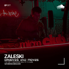 Grooves and Moves 077 | Zaleski