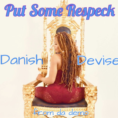 Danish - Put Some Respeck Mix.mp3