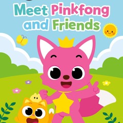 ⭐ PDF KINDLE ❤ Pinkfong: Meet Pinkfong and Friends (My First I Can Rea