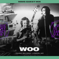 MIMS Guest Mix: WOO (London, UK / Quindi Records)