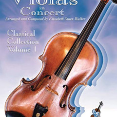 download EPUB ✔️ Violas in Concert: Classical Collection, Volume 1 by  J. S. Bach,A.