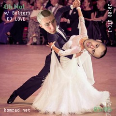 Oh No! 003 w/ Belters + DJ Love