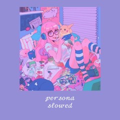 rm - persona / slowed