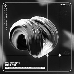 ZEORX - On Tonight