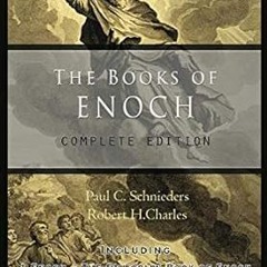 ❤PDF✔ The Books of Enoch: Complete edition: Including (1) The Ethiopian Book of Enoch, (2) The