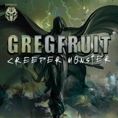 Gregfruit - Creeper Monster (ZBS003)