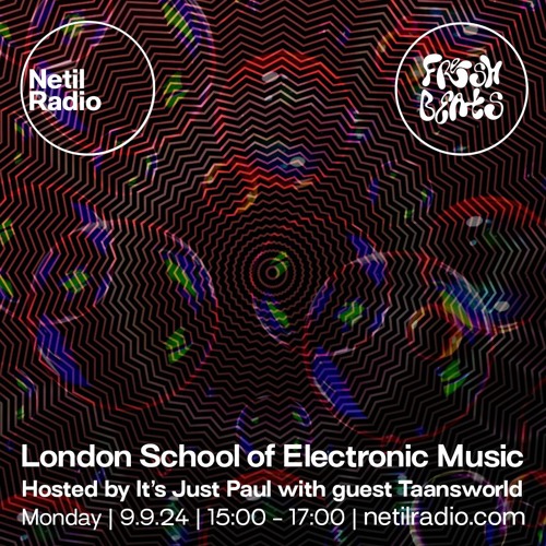 Fresh Beats Radio Show #31 hosted by It's Just Paul with Taansworld - Netil Radio