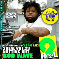 Rod Wave 2024 - 2Real Vol 23 (Clean Mix)