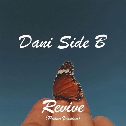 Revive ( Piano Version) Dani Side B