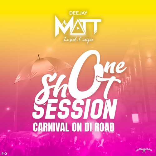 ONE SHOT SESSION #CarnivalOnDiRoad EP2 S01