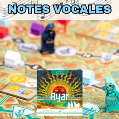 Notes Vocales ép.3 - Ayar
